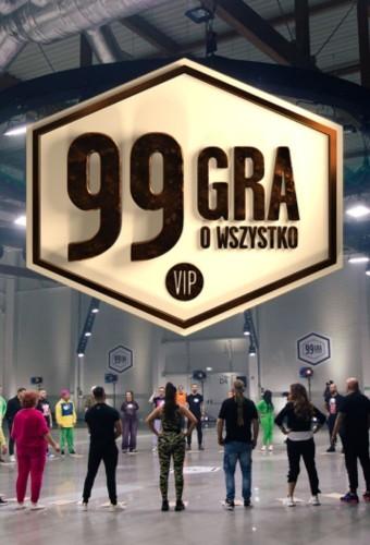 99 - Gra o wszystko. VIP