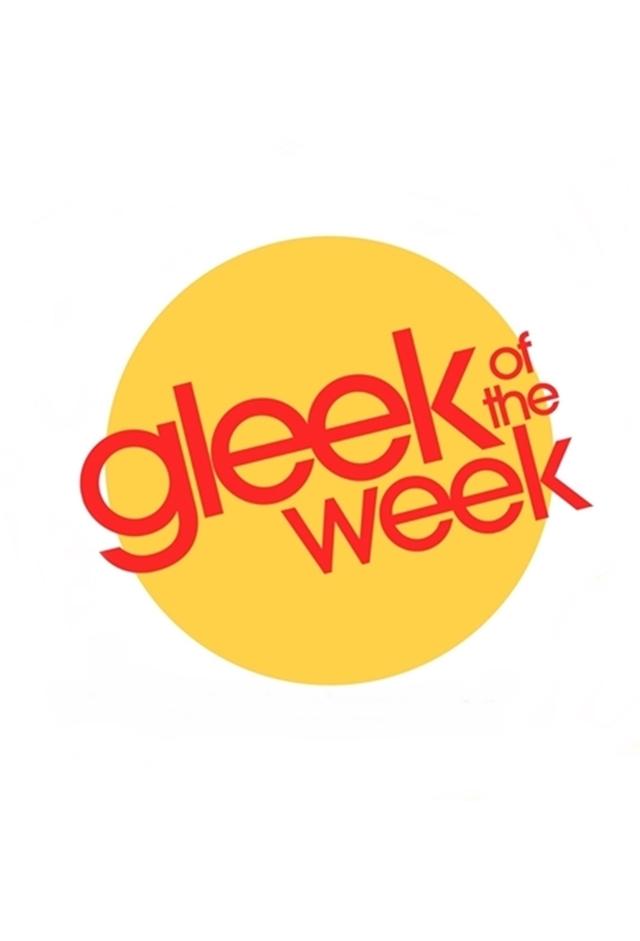 Gleek of the Week