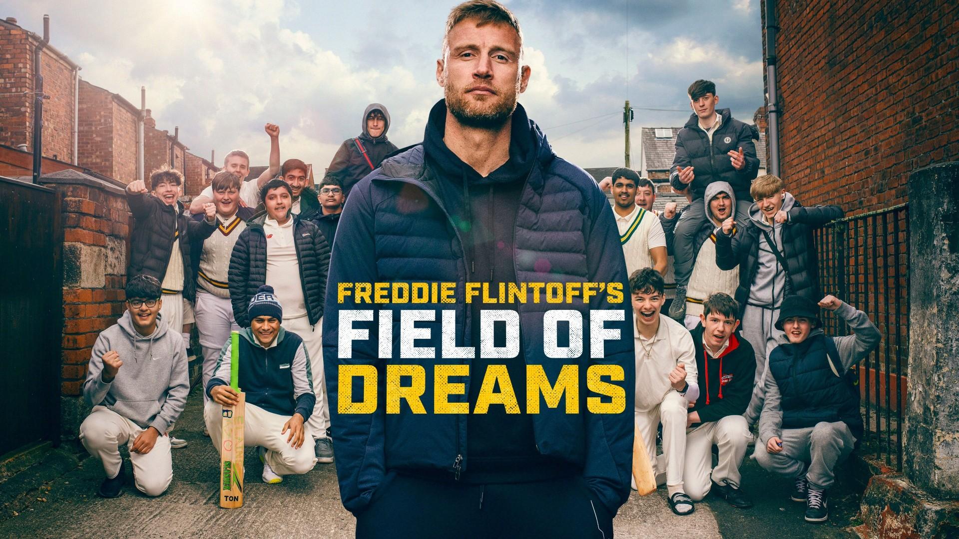 Freddie Flintoff's Field of Dreams