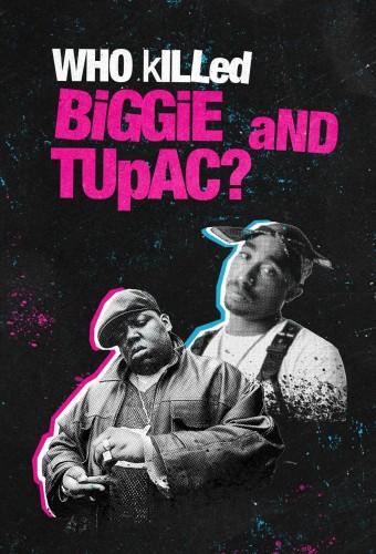 Who Killed Biggie and Tupac?