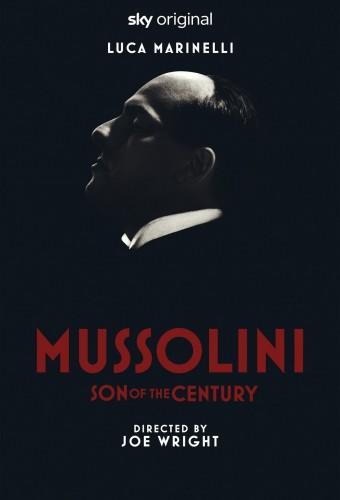 Mussolini: Son of the Century