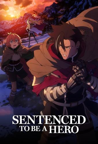 Sentenced to Be a Hero