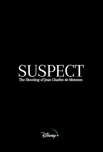 Suspect: The Shooting of Jean Charles de Menezes