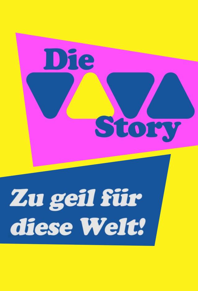 Die VIVA-Story – zu geil für diese Welt!