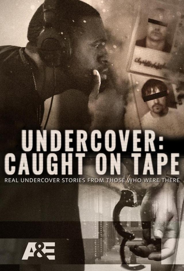 Undercover: Caught on Tape