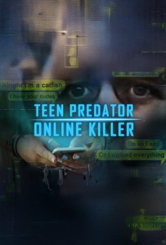 Teen Predator/Online Killer