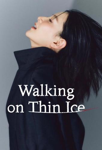 Walking on Thin Ice