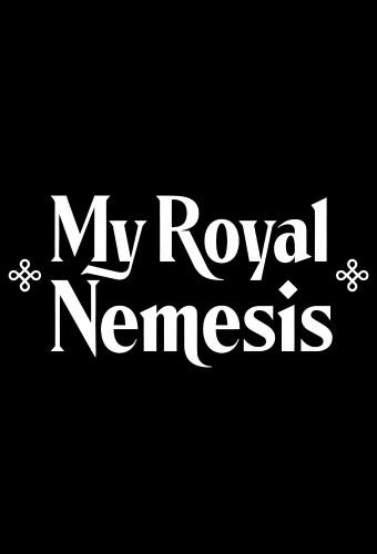 My Royal Nemesis
