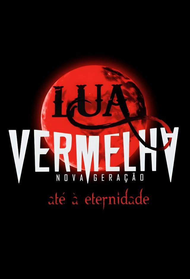 Lua Vermelha: Nova Geração