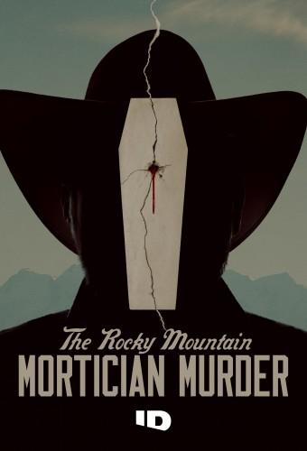 The Rocky Mountain Mortician Murder