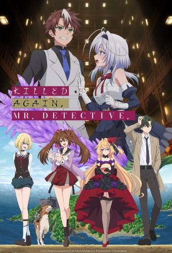 Killed again, Mr. Detective.