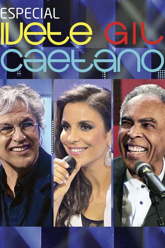Special: Ivete, Gil e Caetano