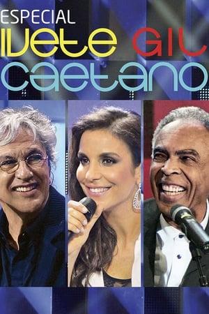 Special: Ivete, Gil e Caetano
