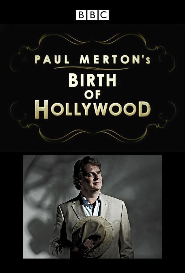 Paul Merton's Birth of Hollywood